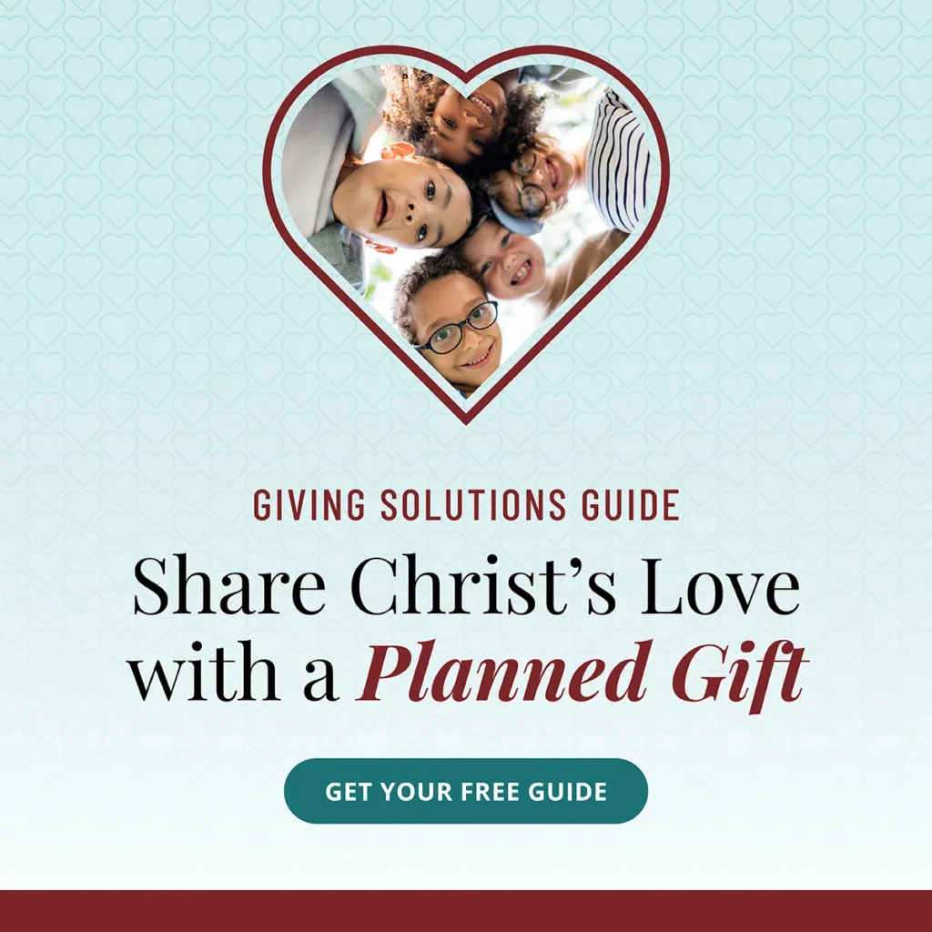 Giving Solutions Guide - Share Christ's Love with a Planned Gift